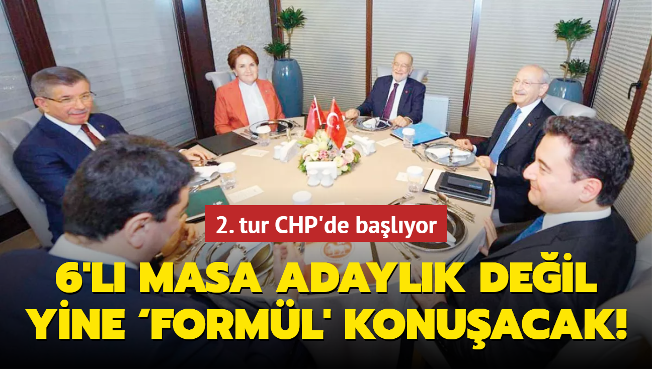 6'l masa adaylk deil yine forml' konuacak! 2. tur CHP'de balyor