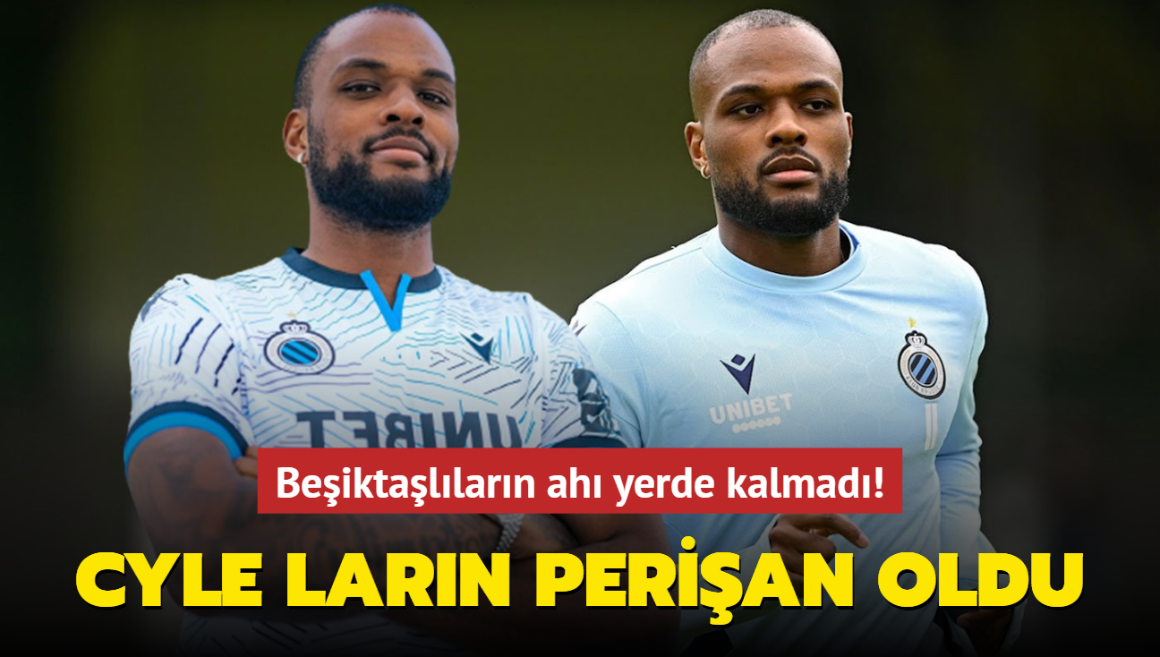 Beiktallarn ah yerde kalmad! Cyle Larin perian oldu...