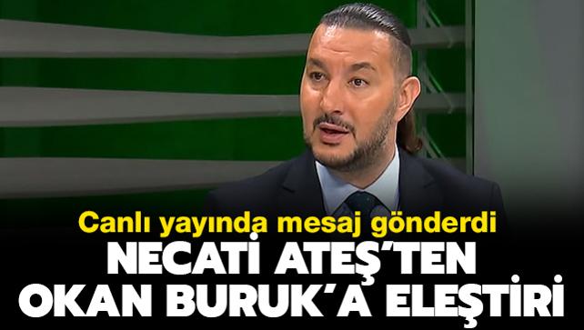 Necati Ate'ten Okan Buruk'a eletiri! Canl yaynda mesaj yollad