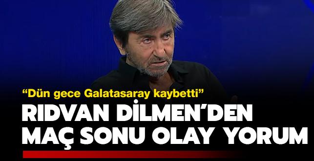 Rdvan Dilmen'den ma sonras olay yorum: 'Galatasaray kaybetti'