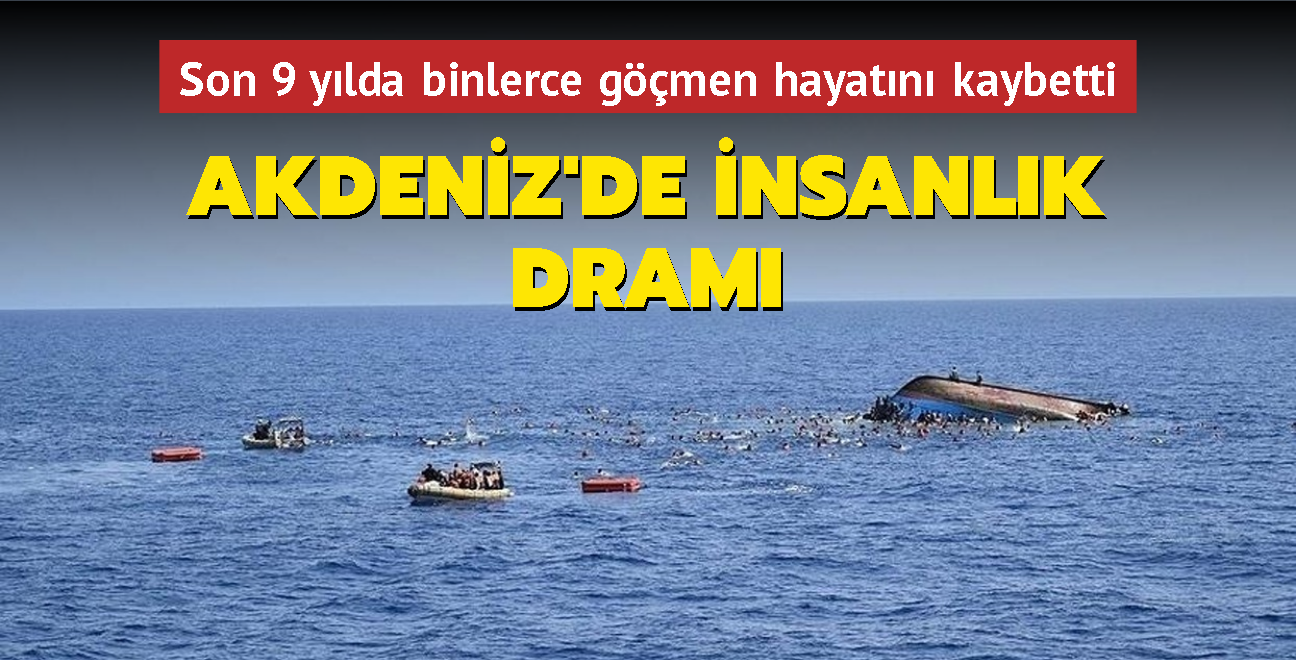 Akdeniz'de insanlk dram... Son 9 ylda binlerce gmen hayatn kaybetti