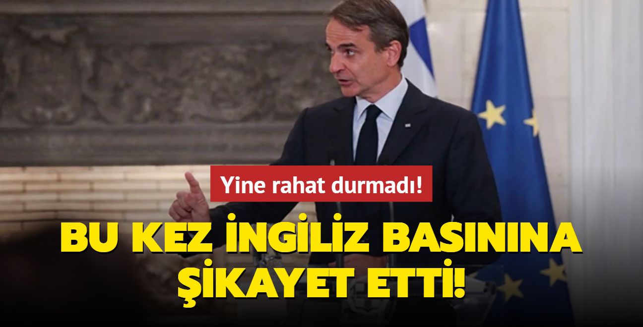 Yine rahat durmad! Trkiye'yi bu kez ngiliz basnna ikayet etti!