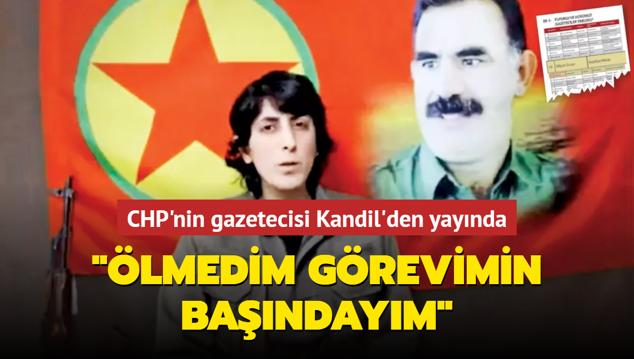 CHP'nin gazetecisi Kandil'den yaynda