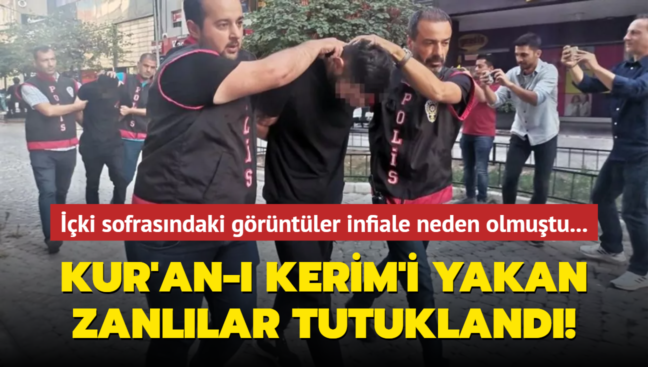 ki sofrasndaki grntler infiale neden olmutu... Kur'an- Kerim'i yakan zanllar tutukland