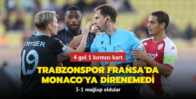 4 gol 1 krmz kart! Trabzonspor Fransa'da Monaco'ya direnemedi: 3-1 malup oldu