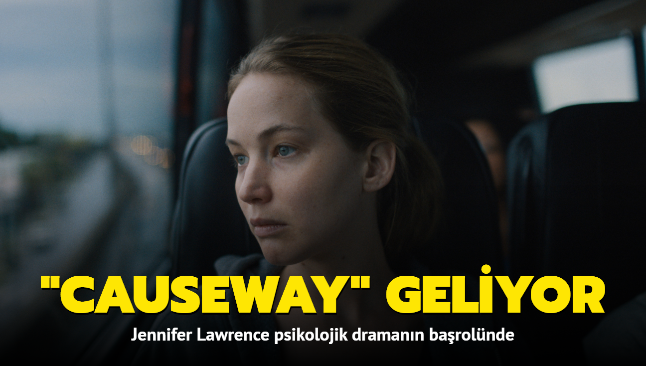 Jennifer Lawrence'n barolnde yer ald "Causeway"den fragman geldi