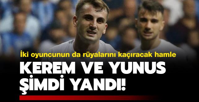 Kerem Aktrkolu ve Yunus Akgn yand! kisini de tehdit edecek transfer