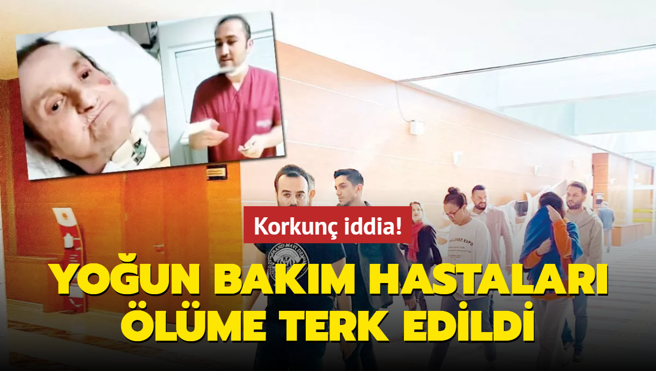 Korkun iddia! Youn bakm hastalar lme terk edildi