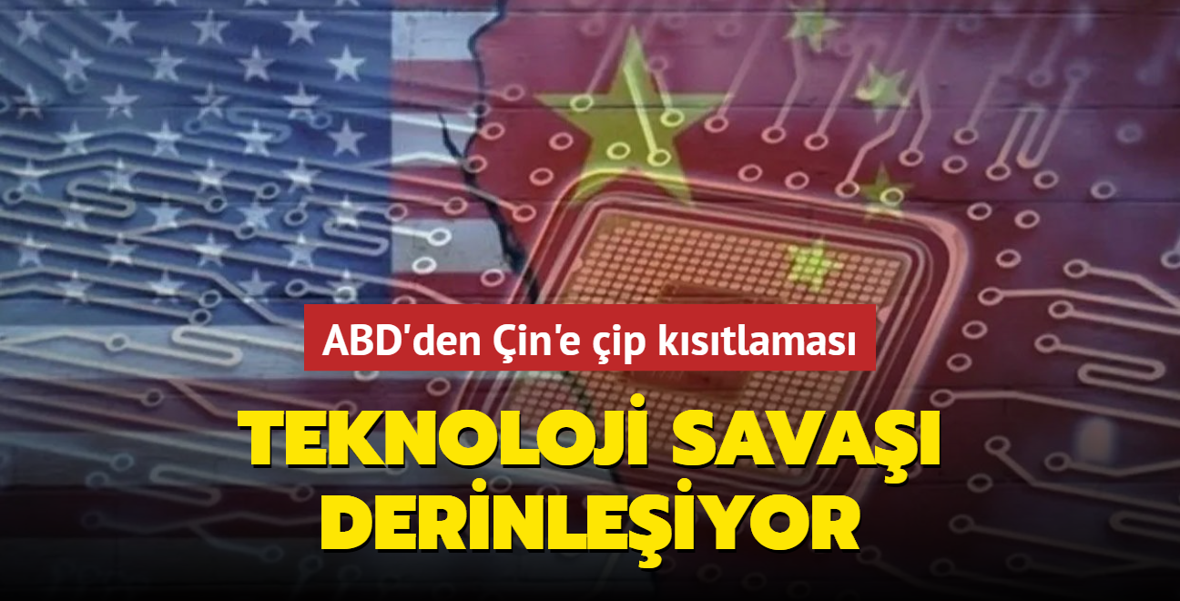 Teknoloji sava derinleiyor... ABD'den in'e ip kstlamas