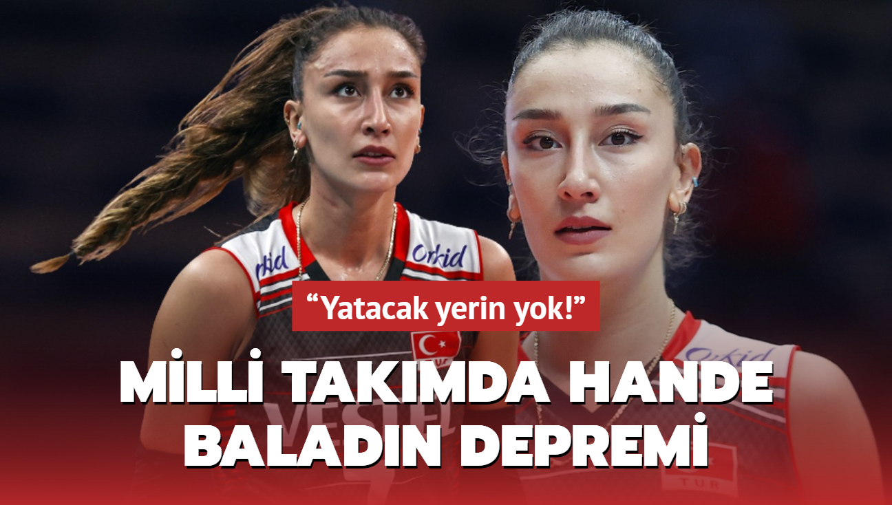 Yatacak yerin yok! Milli takmda Hande Baladn depremi