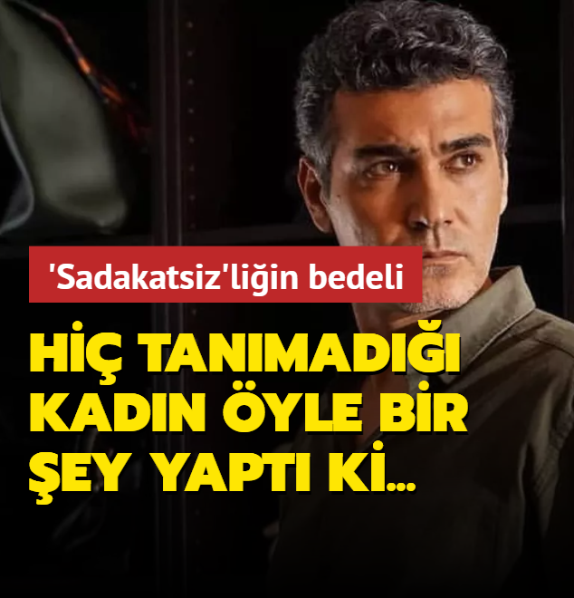 'Sadakatsiz'li�in bedeli