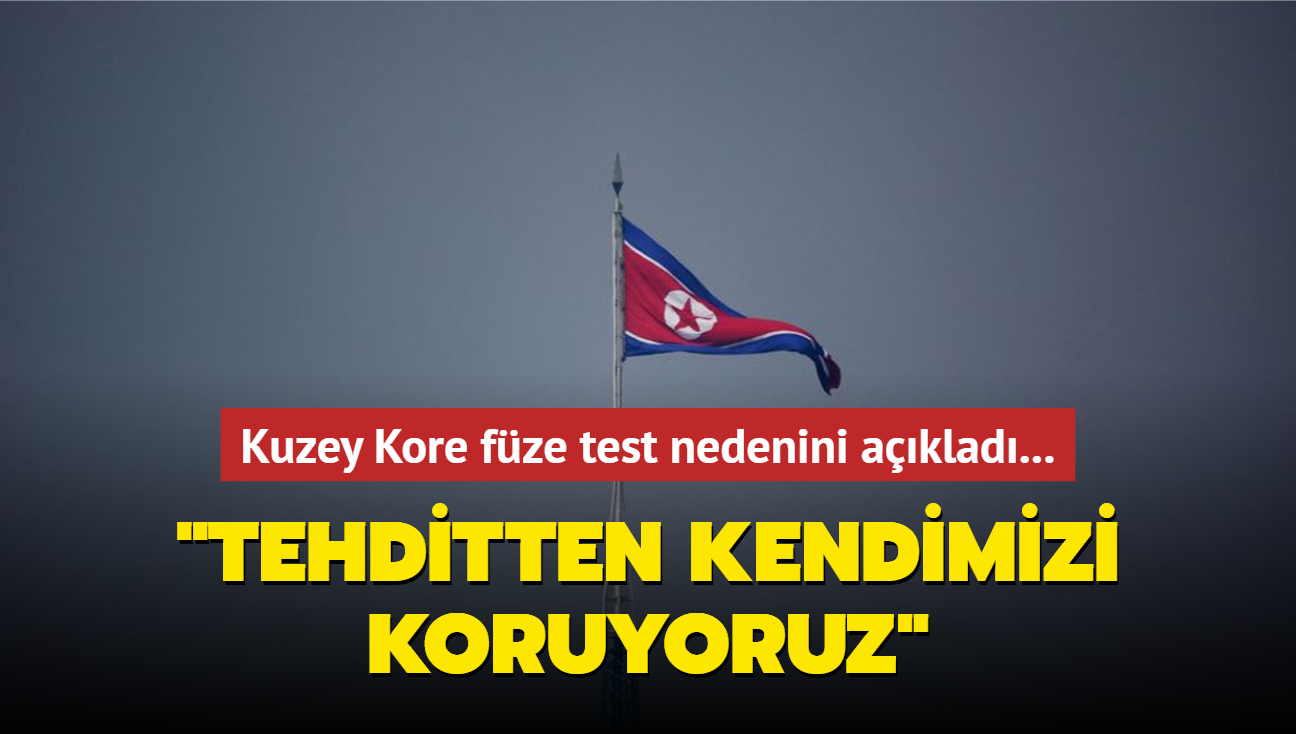 Kuzey Kore neden fze attn aklad... "Tehditten kendimizi koruyoruz"