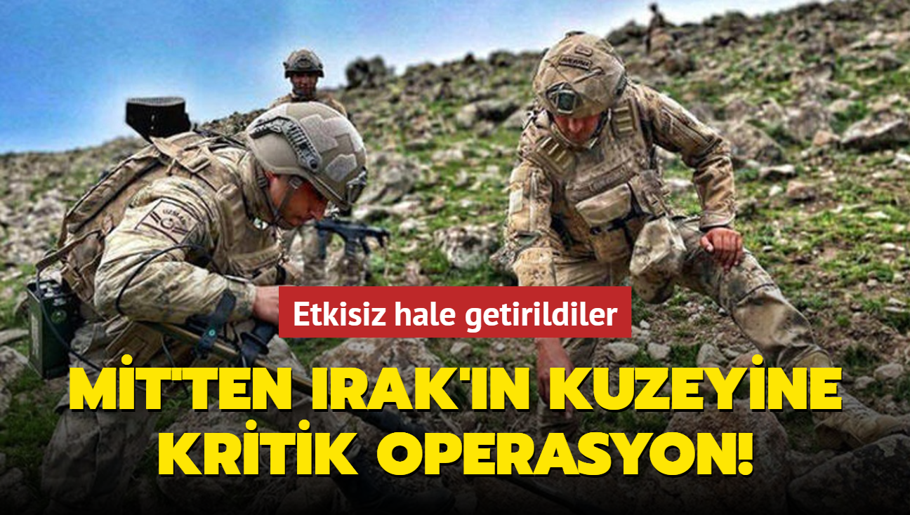 MT'ten Irak'n kuzeyine kritik operasyon! Etkisiz hale getirildiler