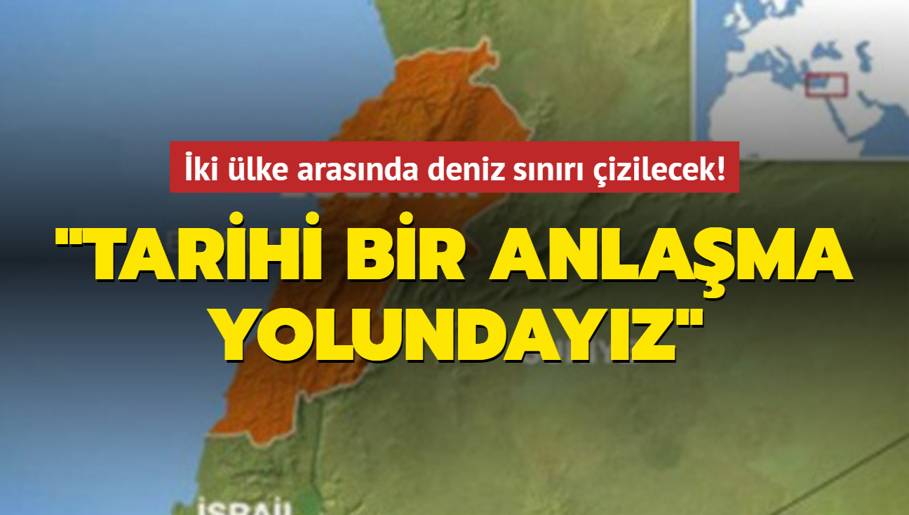 ki lke arasnda deniz snr izilecek! "Tarihi bir anlama yolundayz"