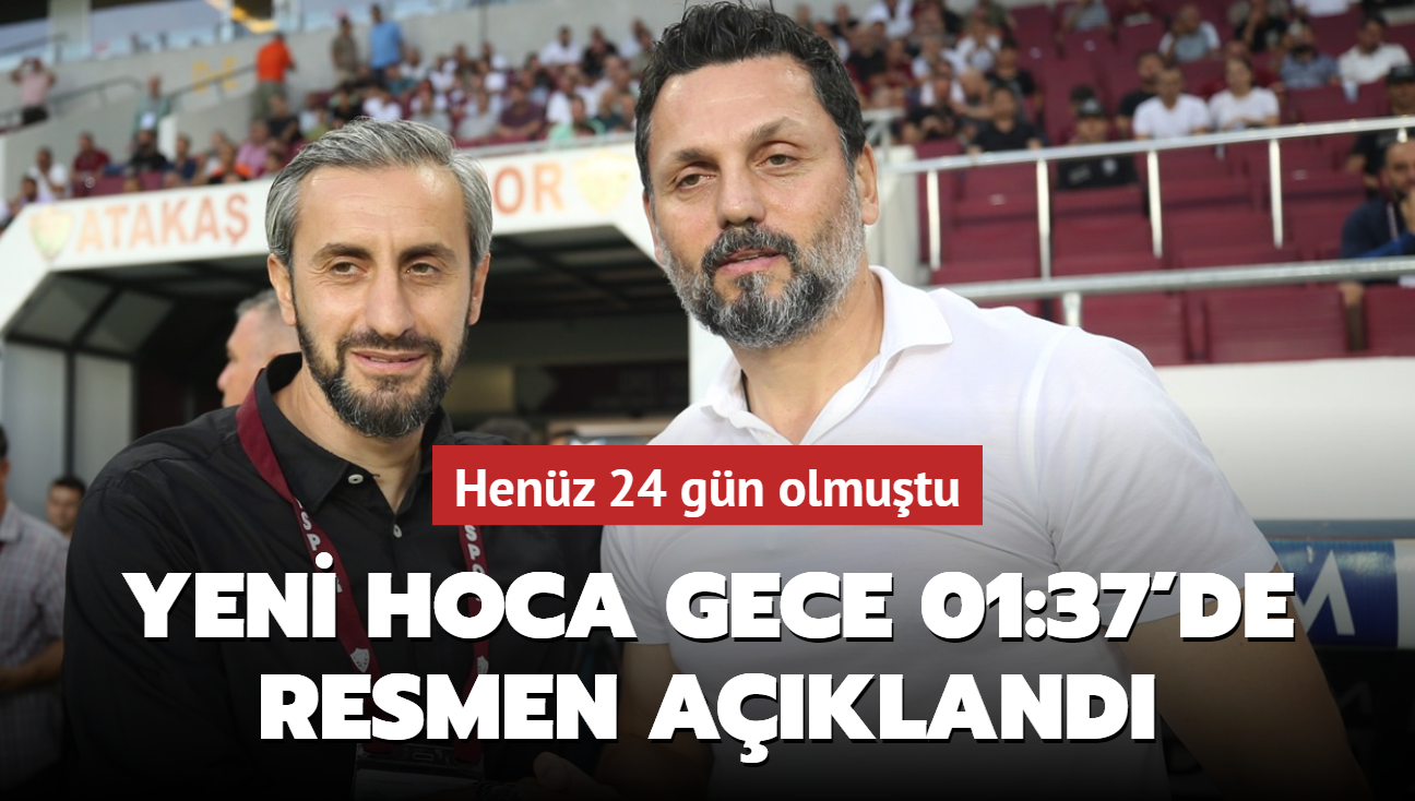 Yeni hoca gece 01:37'de resmen akland! Henz 24 gn olmutu