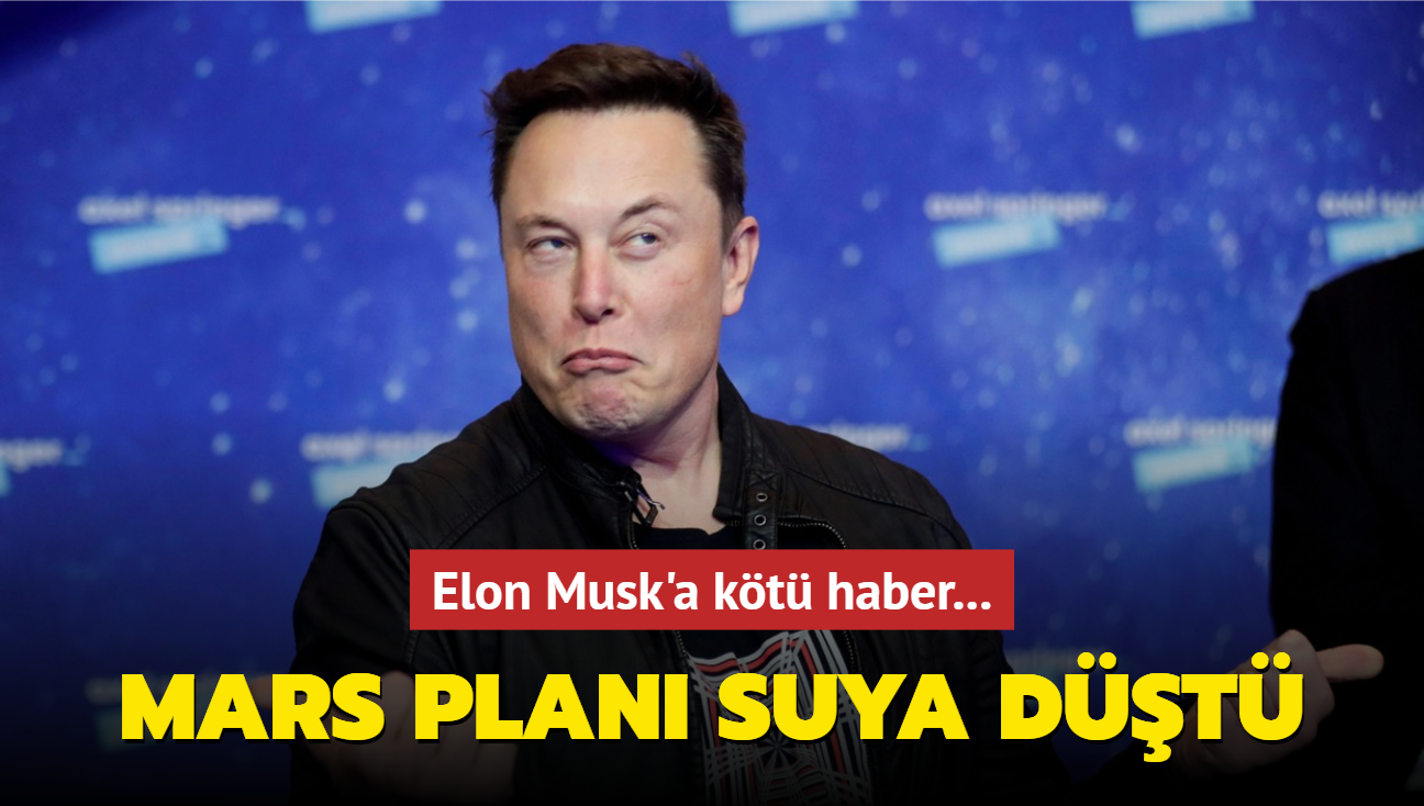 Elon Musk'a kt haber... Mars plan suya dt