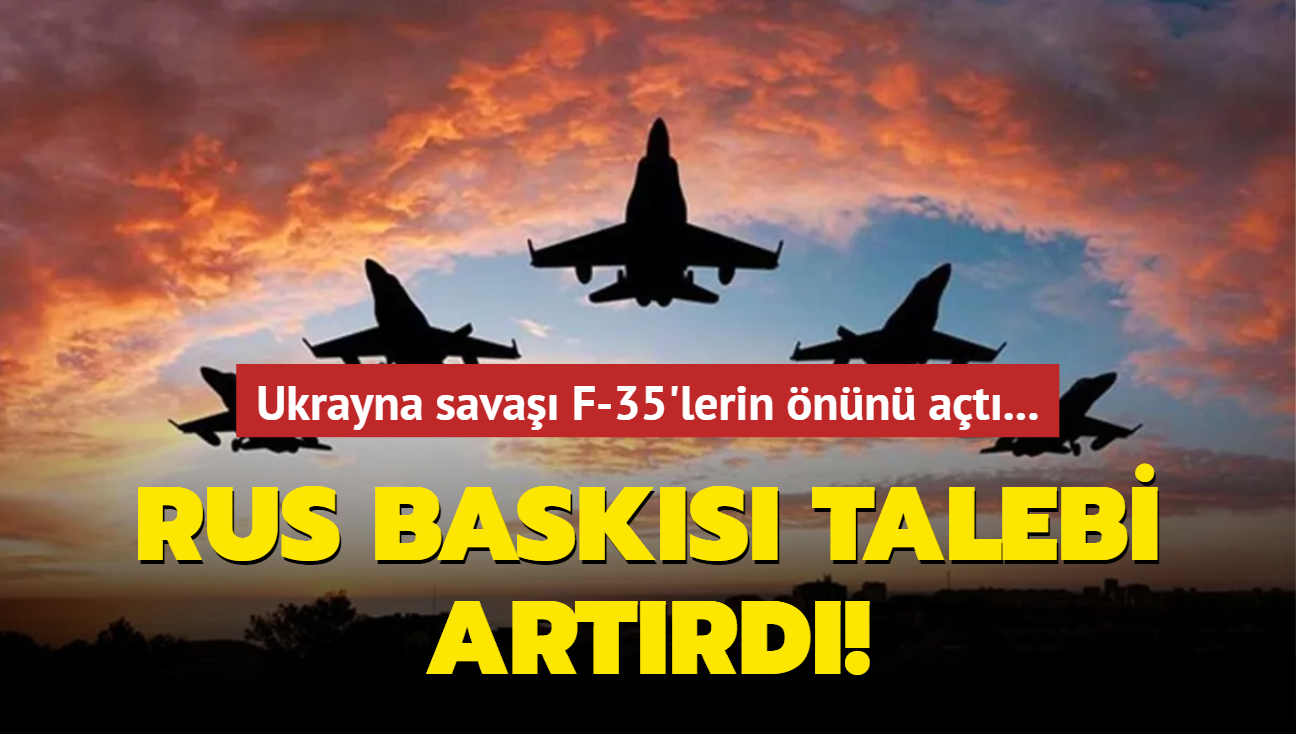 Ukrayna sava F-35'lerin nn at... Rus basks talebi artrd!