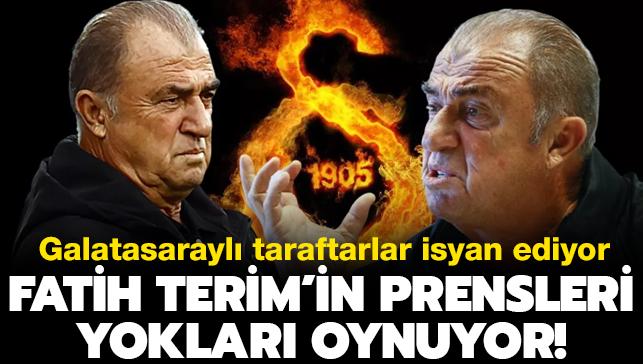 Fatih Terim'in prensleri yoklar oynuyor! Galatasarayl taraftarlar isyan etti