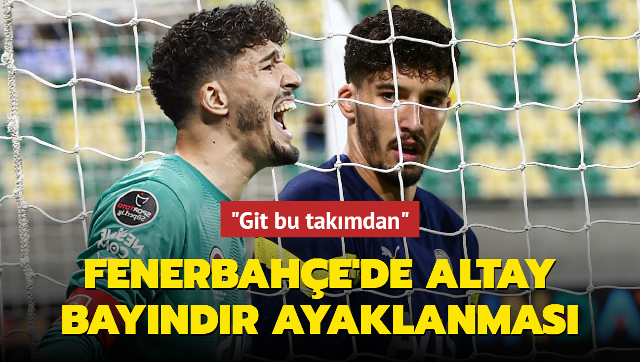 Git bu takmdan Altay Bayndr Fenerbahe'de ma sonras yer yerinden oynad