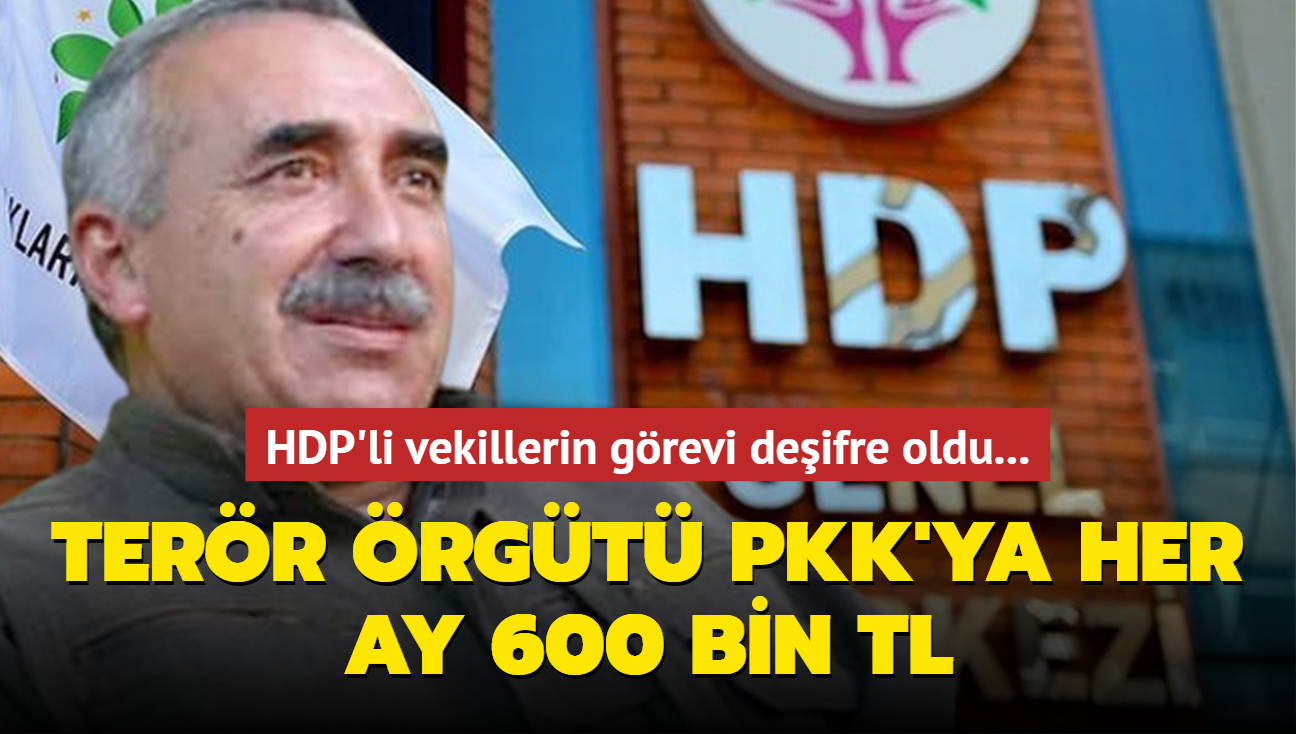 HDP'li vekillerin grevi deifre oldu... Terr rgt PKK'ya her ay 600 bin TL