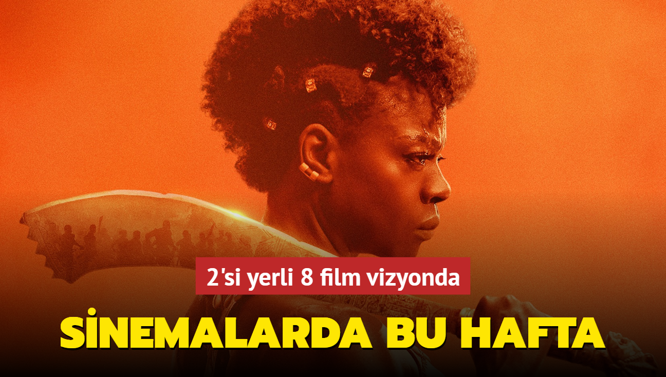 Sinemalarda bu hafta 2'si yerli 8 yeni film vizyonda