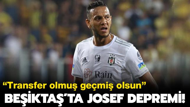 "Transfer olmu gemi olsun" Beikta'ta Josef de Souza depremi!