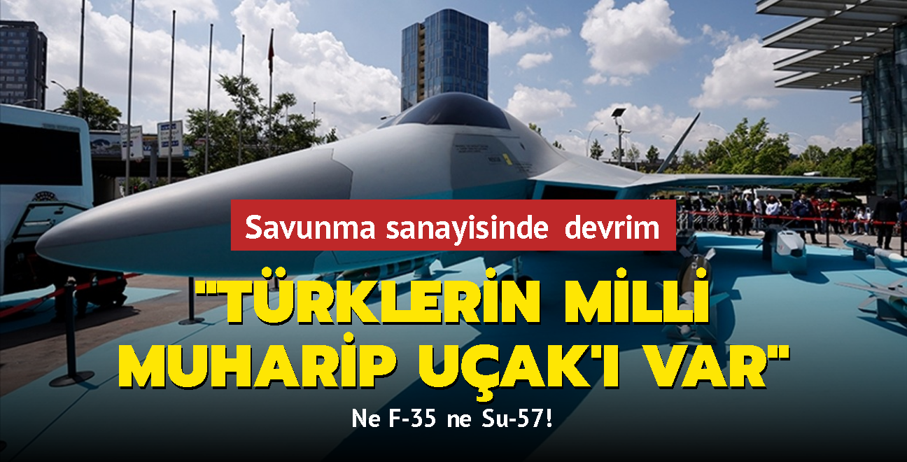 TUSA aklad... Trkiye devrim yapt... Ne F-35 ne Su-57! "Trklerin Milli Muharip Uak' var"