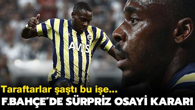 Fenerbahe'de Bright Osayi-Samuel karar kt! Taraftarlar at bu ie...