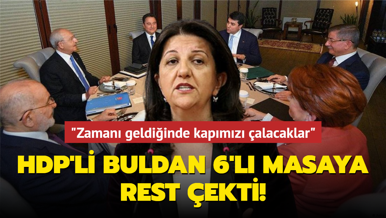 HDP'li Buldan 6'l masaya rest ekti: "Zaman geldiinde kapmz alacaklar"