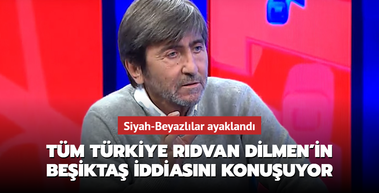 Tm Trkiye Rdvan Dilmen'in Beikta iddiasn konuuyor! Siyah-Beyazllar ayakland...