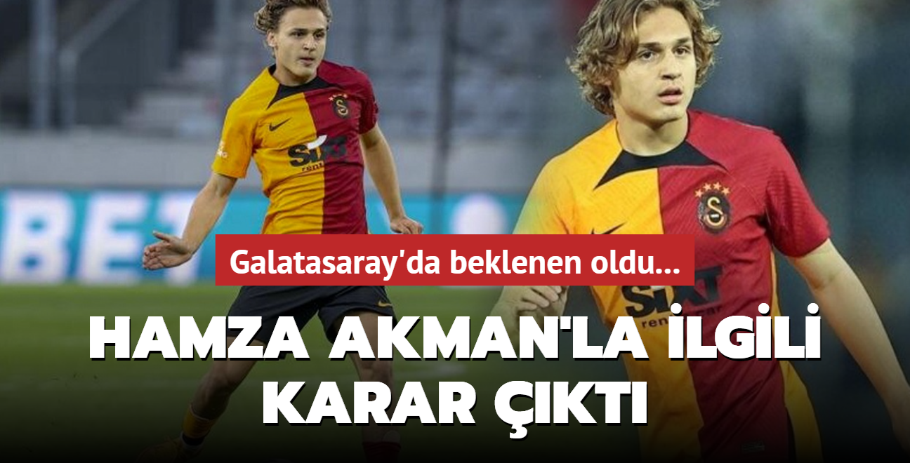 Hamza Akman'la ilgili karar kt! Galatasaray'da beklenen oldu...