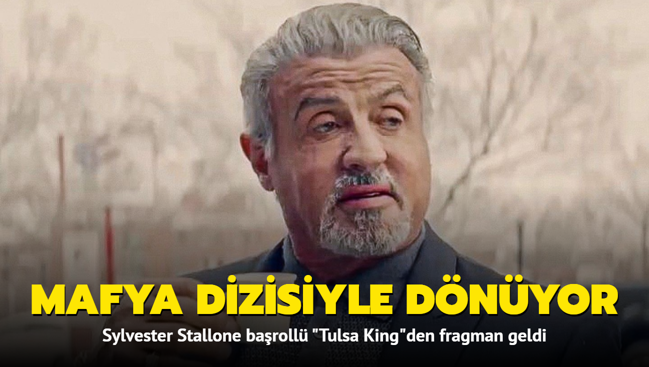 Sylvester Stallone'un aksiyon dizisi "Tulsa King"den yeni fragman geldi