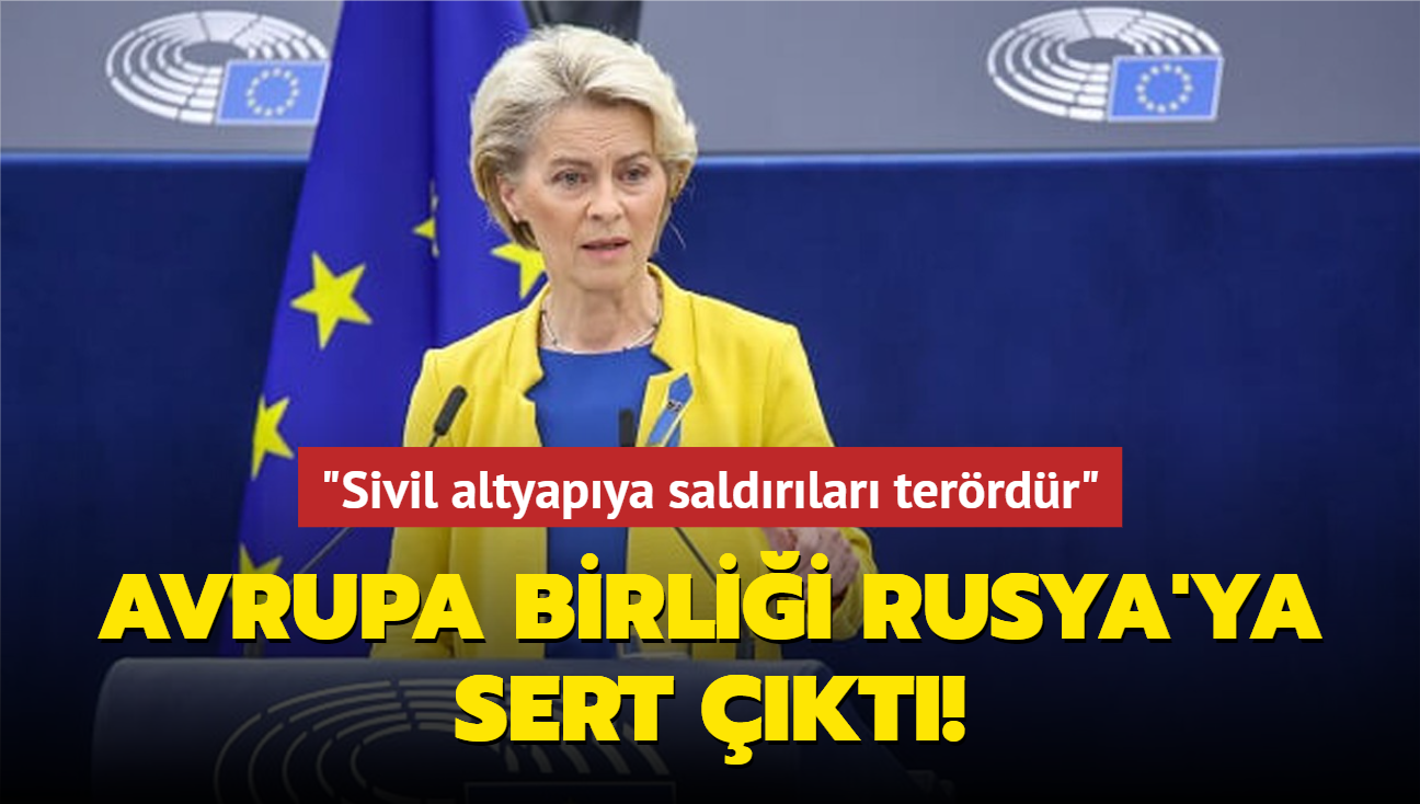 Avrupa Birlii Rusya'ya sert kt: "Sivil altyapya saldrlar terrdr"