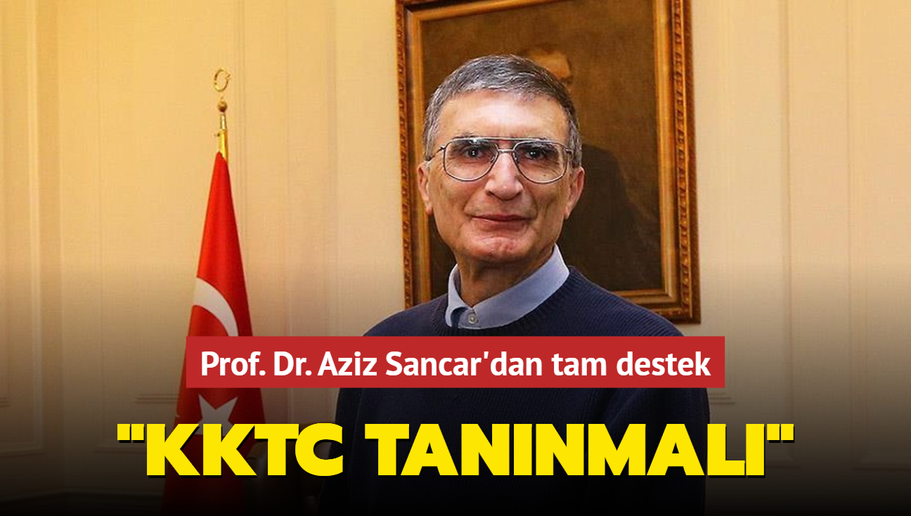 Aziz Sancar'dan tam destek... "KKTC tannmal"