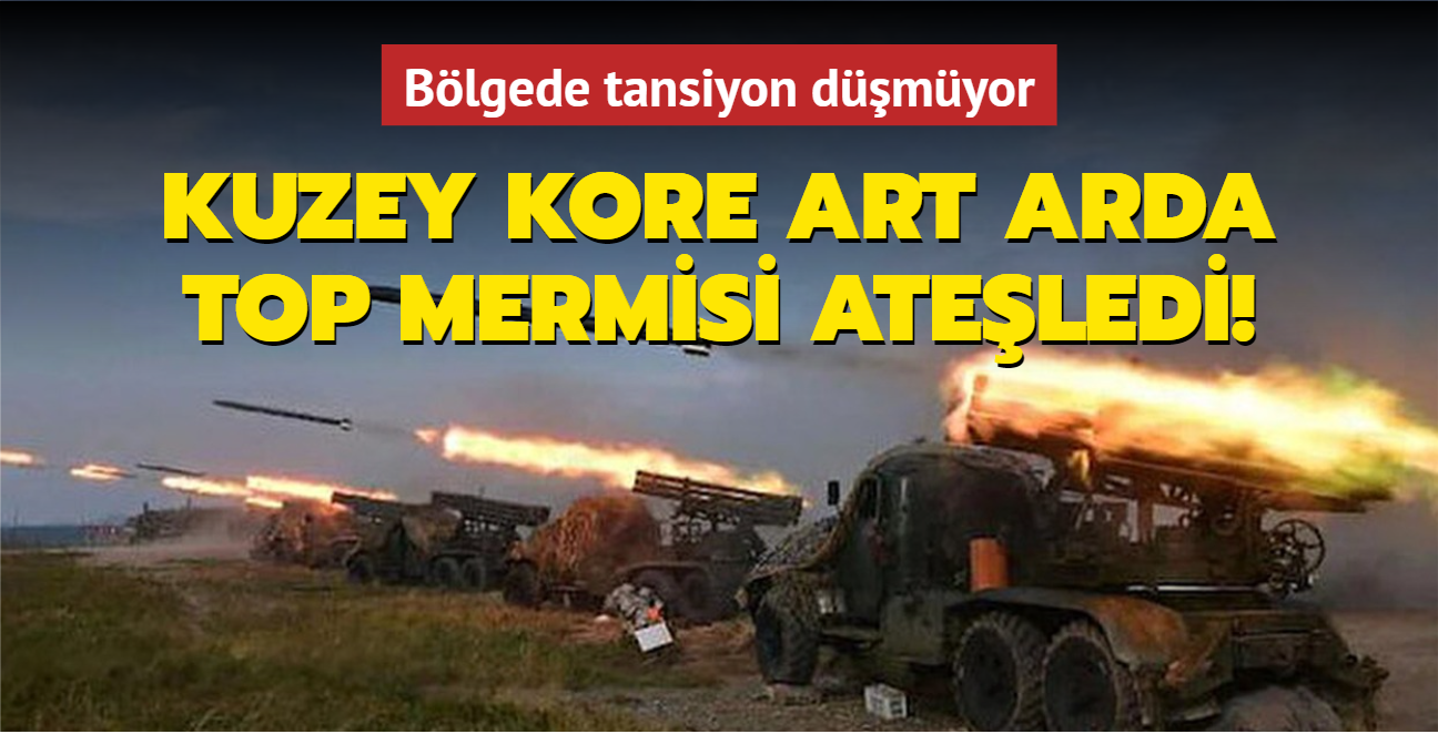 Blgede tansiyon dmyor! Kuzey Kore art arda top mermisi ateledi