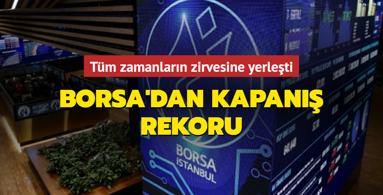 Borsa'dan kapan rekoru... Tm zamanlarn zirvesine yerleti