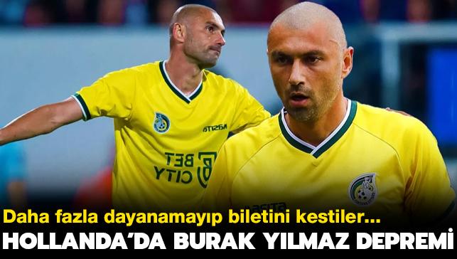 Hollanda'da Burak Ylmaz depremi! Daha fazla dayanamayp biletini kestiler...