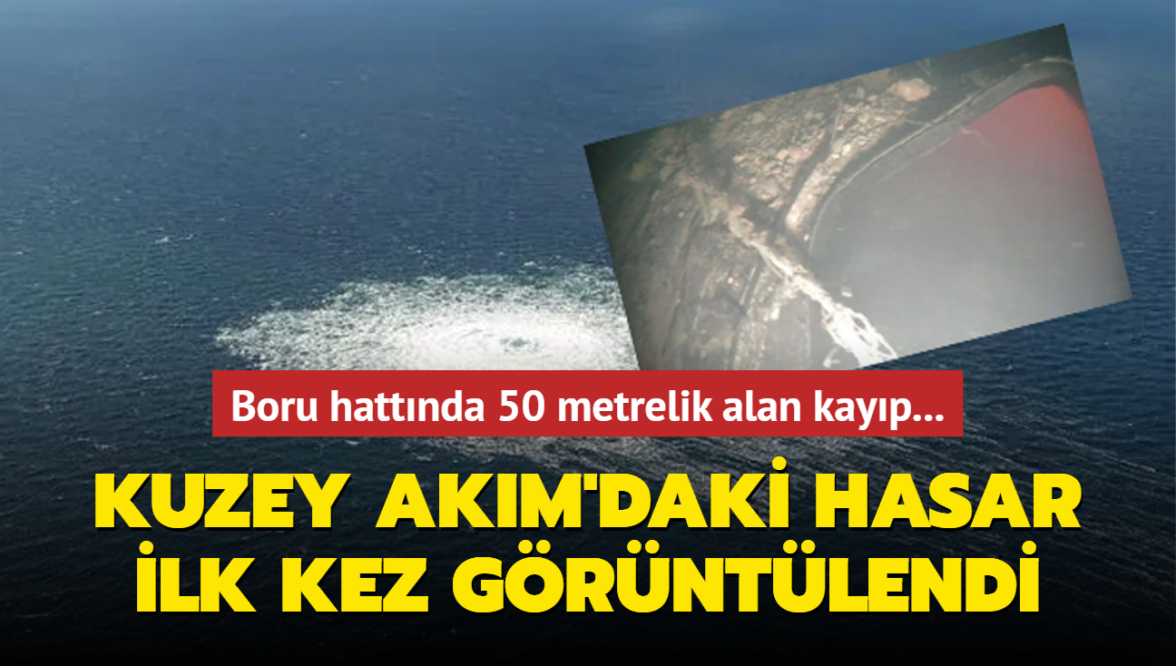 Kuzey Akm'daki hasar ilk kez grntlendi... Boru hattnda 50 metrelik alan kayp