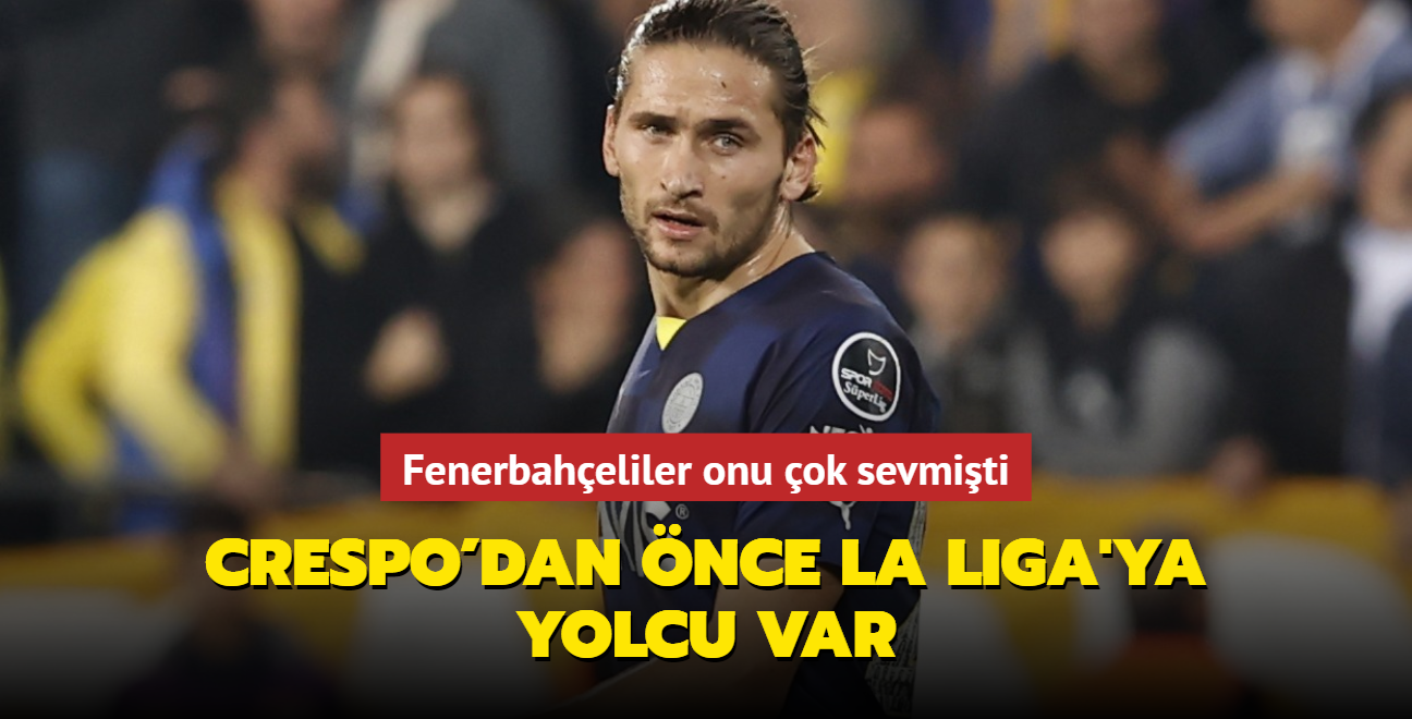 Miguel Crespo'dan nce La Liga'ya yolcu var! Fenerbaheliler onu ok sevmiti