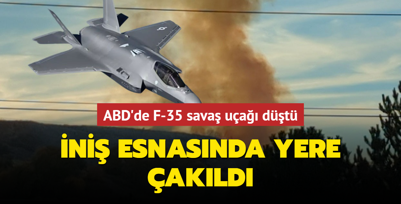 ABD'de F-35 sava ua dt... ni esnasnda yere akld