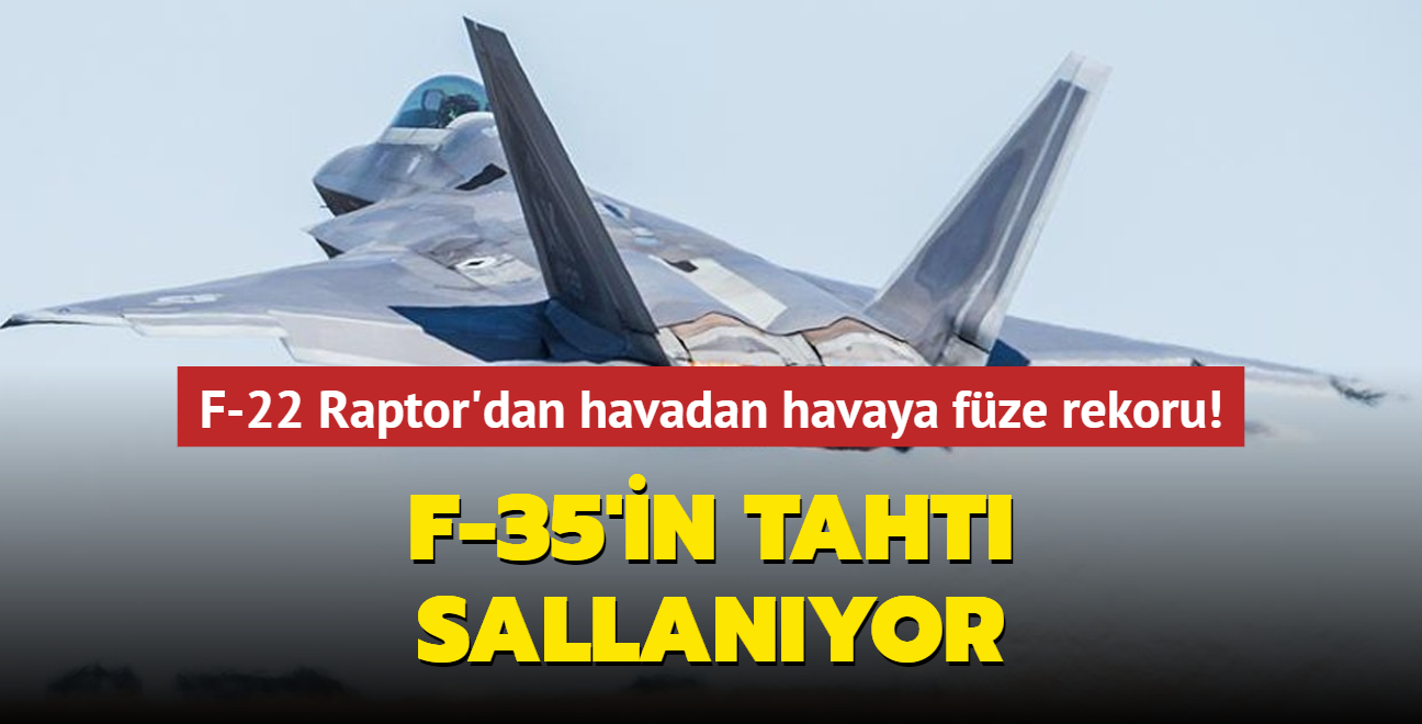 F-22 Raptor'dan havadan havaya fze rekoru!   F-35'in taht sallanyor 