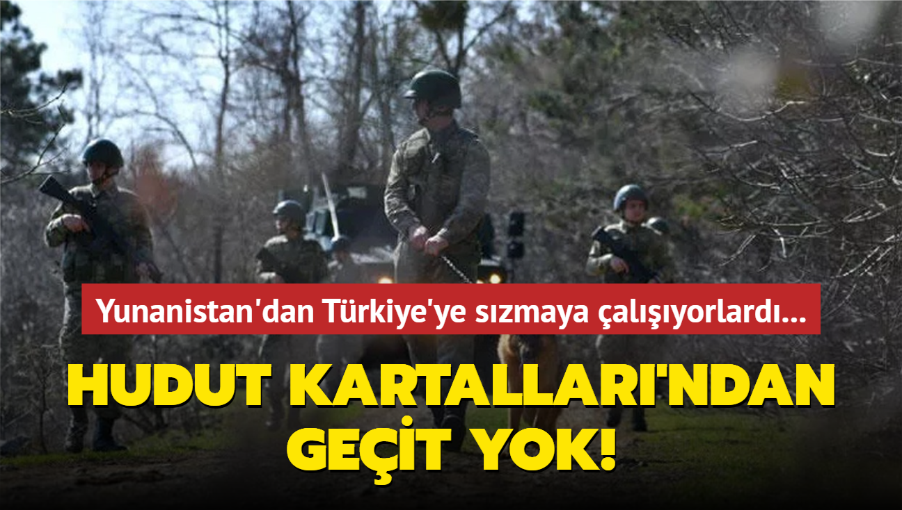 Yunanistan'dan Trkiye'ye szmaya alyorlard... Hudut Kartallar'ndan terristlere geit yok! 