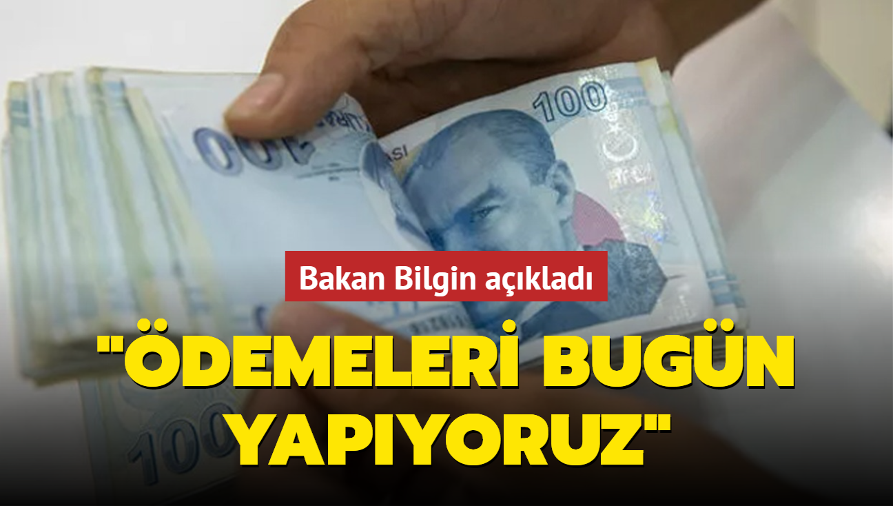 Bakan Bilgin aklad: demeleri bugn yapyoruz