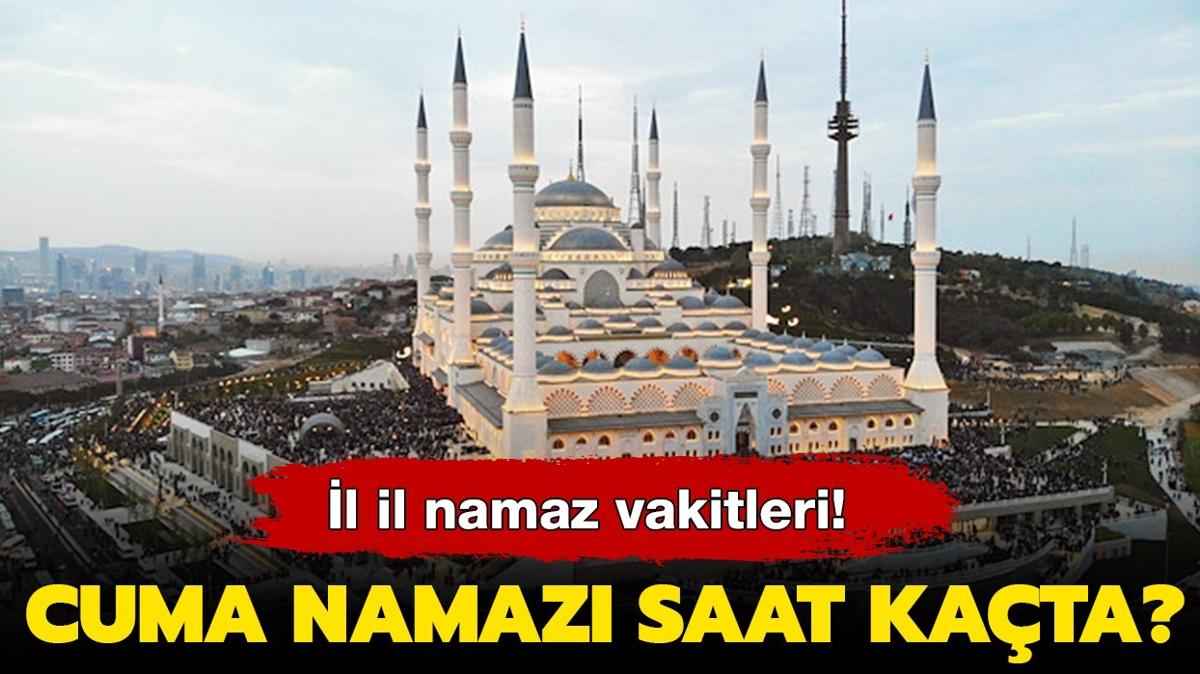 Cuma namaz saati 21 Ekim 2022 | Bugn Cuma namaz saat kata klnacak"