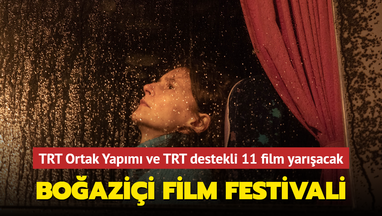 Boazii Film Festivali'nde TRT Ortak Yapm ve TRT destekli 11 film yaracak