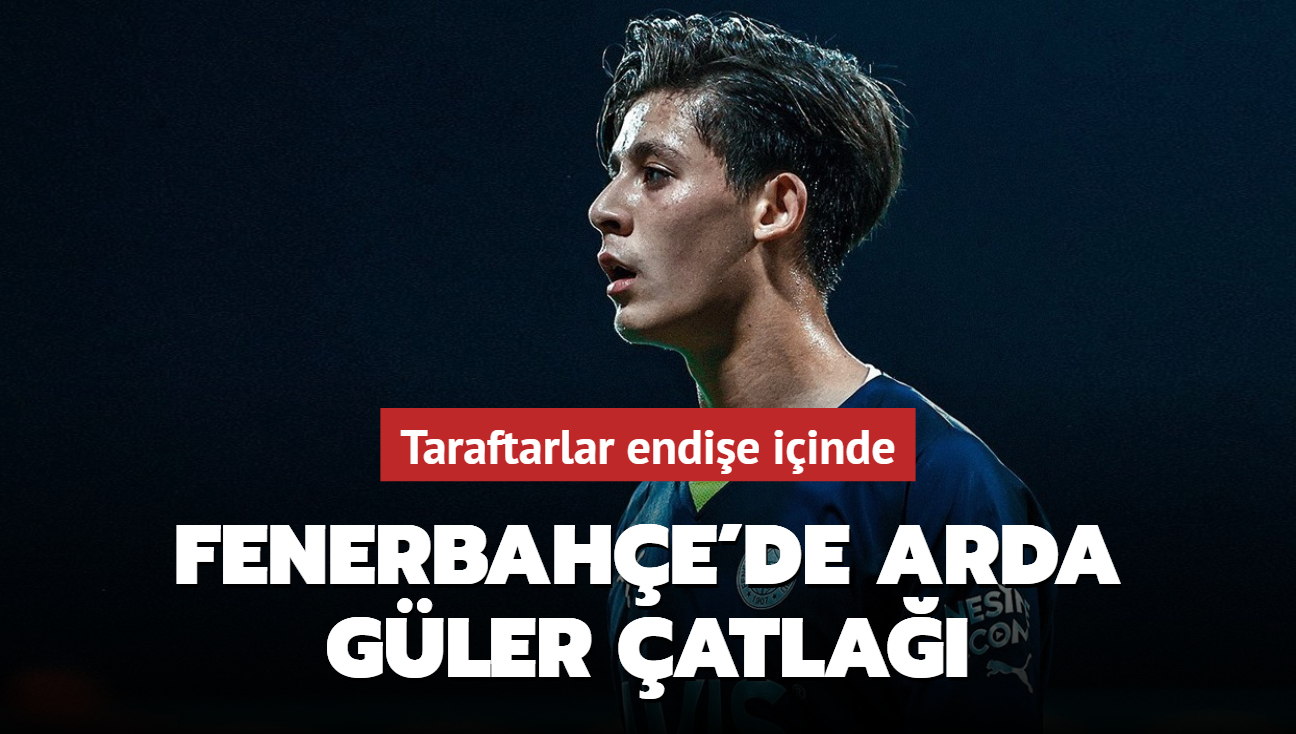 Fenerbahe'den Arda Gler'le ilgili kesin karar kt! Taraftarlar endieli