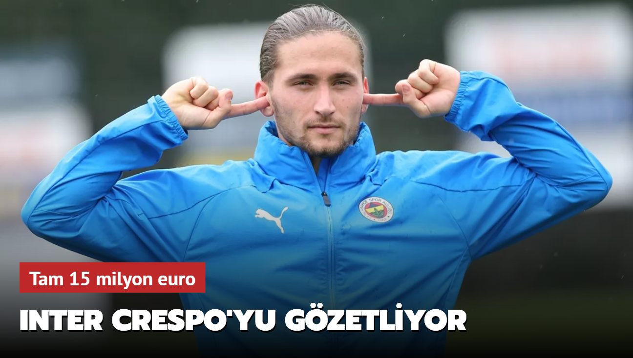 Inter Crespo'yu gzetliyor