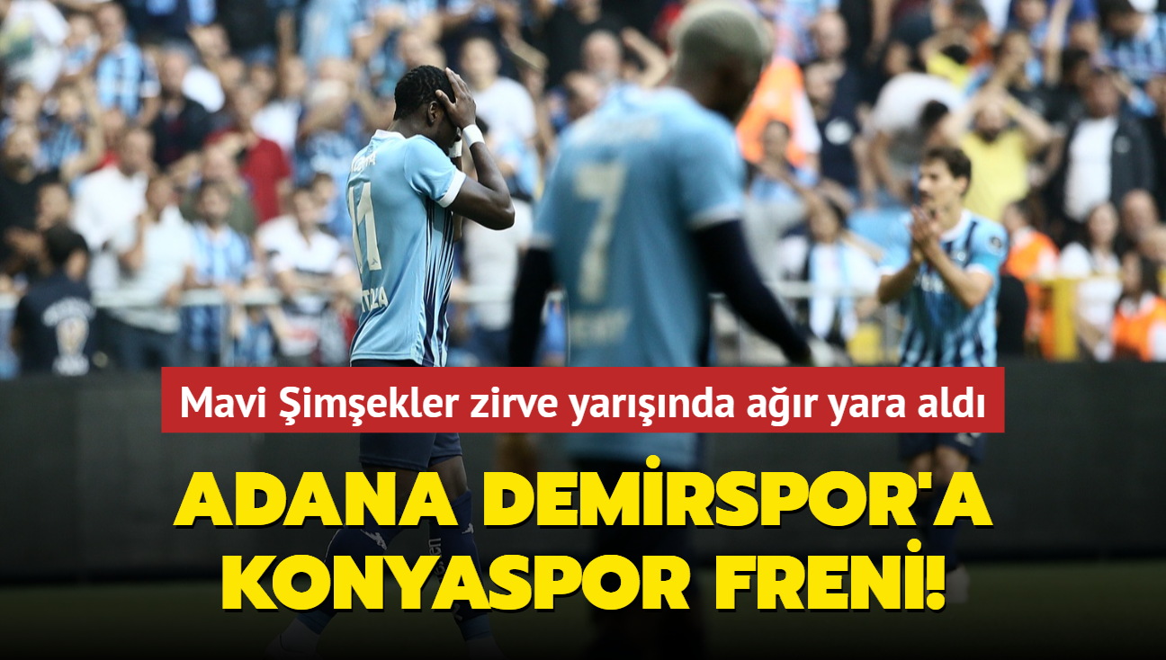 Adana Demirspor'a Konyaspor freni! Mavi imekler zirve yarnda ar yara ald