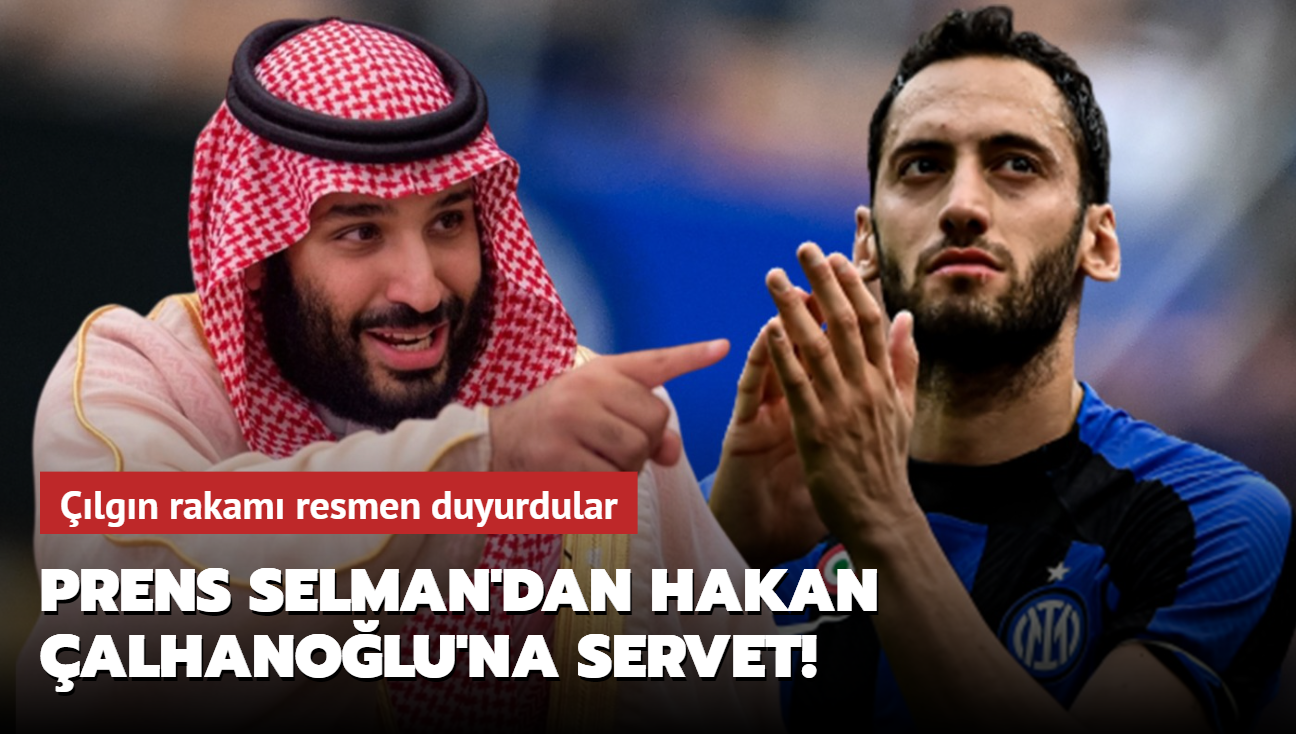 Prens Selman'dan Hakan alhanolu'na lgn rakam! Resmen duyurdular