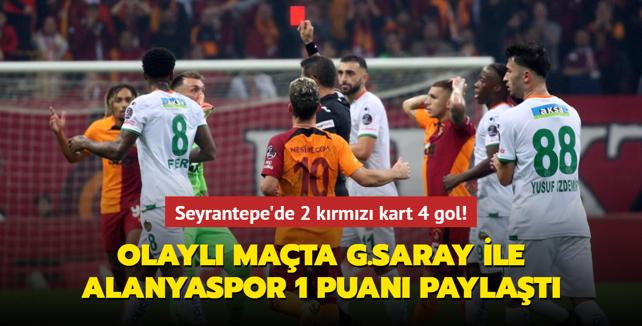 Seyrantepe'de 2 krmz kart 4 gol! Olayl mata Galatasaray ile Alanyaspor 2-2 berabere kald